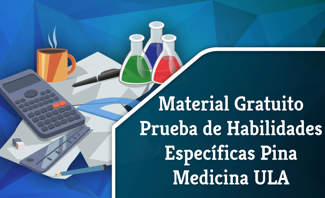 Material Gratuito Prueba de Habilidades Específicas + Pina Medicina ULA